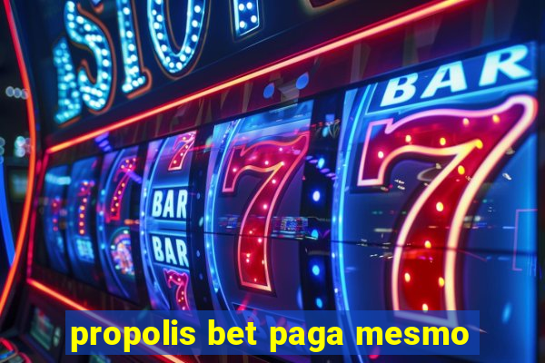 propolis bet paga mesmo